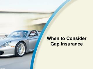 When to consider gap insurance