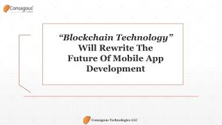 â€œBlockchain Technologyâ€ Will Rewrite The Future Of Mobile App Development