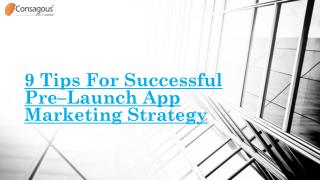 9 Tips for Successful Preâ€“Launch App