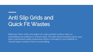 Anti Slip Grids and Quick Fit Wastes