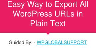 Easy Ways to Export All WordPress Urls in Plain Text or CSV file