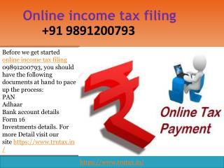 How to Online income tax filing 09891200793?