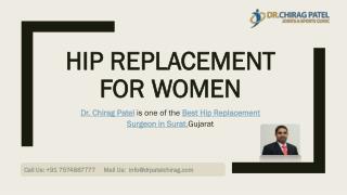 Hip Replacement for Women by Dr Chirag Patel