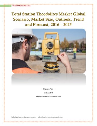 Total Station Theodolites Market Global Scenario, Market Size, Outlook, Trend and Forecast, 2016 â€“ 2025