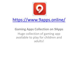 Find a collection of gaming apps on 9 apps store