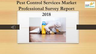 Pest Control Services Market Professional Survey Report 2018