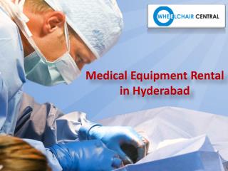 Medical equipment on rent in Hyderabad, Wheelchair for rent in Hyderabad - wheelchaircentral