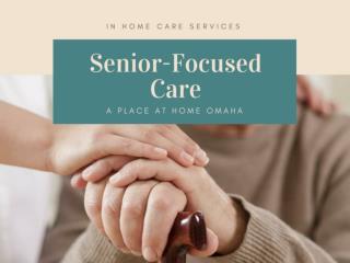 Find more about Senior-Focused Care by A Place At Home