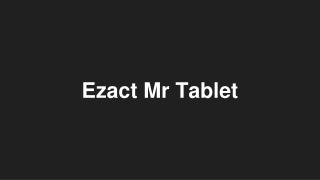 Ezact Mr Tablet - Uses, Side Effects, Substitutes And More