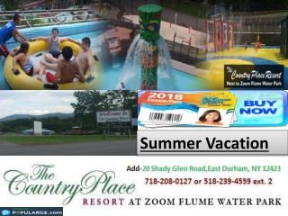 Do you need some Motivation? Plan Summer Vacation at the country place resort