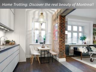 Home Trotting: Discover the real beauty of Montreal
