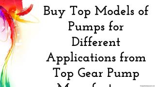 Buy Top Models of Pumps for Different Applications from Top Gear Pump Manufacturer