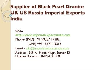 Supplier of Black Pearl Granite UK US Russia Imperial Exports India