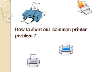 How to Short Out Â Common Printer Problem