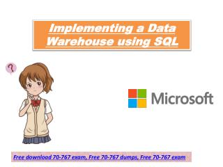 2018 70-767 Exam Braindumps â€“ Microsoft 70-767 Exam Questions Dumps4download.in
