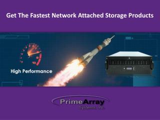 Get The Fastest Network Attached Storage Products