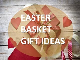 Easter Basket Gift Ideas