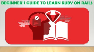 BEGINNERâ€™S GUIDE TO LEARN RUBY ON RAILS