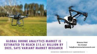 Global Drone Analytics Market is estimated to reach $15.61 billion by 2025, Says Variant Market Research