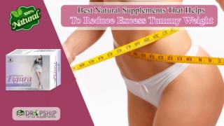 Best Natural Supplements that Helps to Reduce Excess Tummy Weight