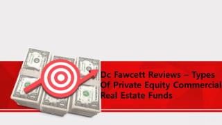 Dc Fawcett Reviews â€“ Types of private equity commercial real estate funds