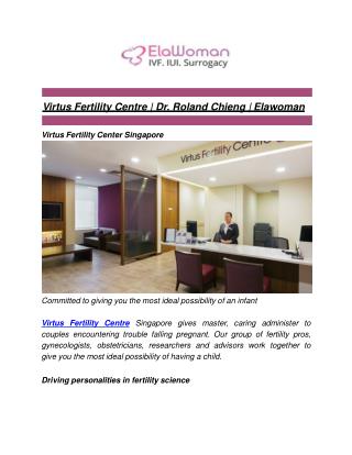 Virtus Fertility Centre | Dr. Roland Chieng | Elawoman