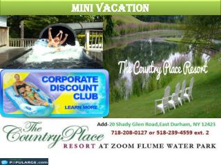 Plan a wondrous Mini Vacation to have guaranteed fun