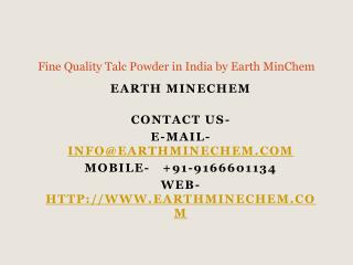 Fine Quality Talc Powder in India by Earth MinChem