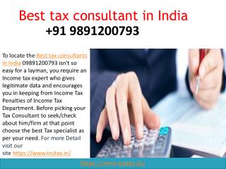 Do you know who is the Best tax consultant in India 09891200793?