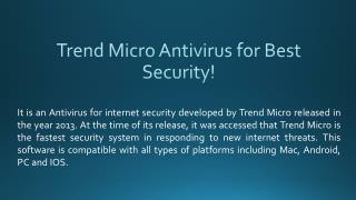 Trend Micro Antivirus for best security!