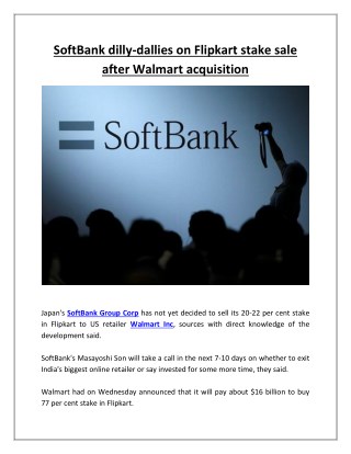 SoftBank dilly-dallies on Flipkart stake sale after Walmart acquisition | Business Standard News