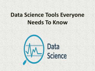 Different data science tools everyone should know