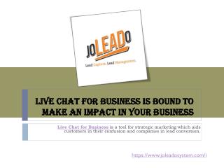 Live Chat for Business Is Bound To Make An Impact In Your Business