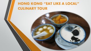 HONG KONG â€œEAT LIKE A LOCALâ€ CULINARY TOUR
