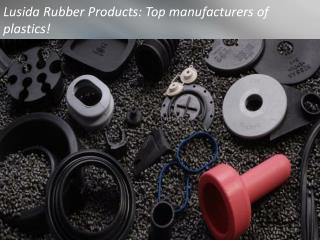 Lusida Rubber Products: Top manufacturers of plastics