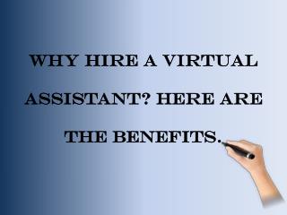 Why Hire a Virtual Assistant? Here Are the Benefits