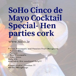 SoHo Cinco de Mayo Cocktail Special and Cork birthday parties
