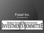 Fossil Inc. By: Andreina Gerov