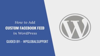 Simple ways to create custom Facebook feeds in WordPress