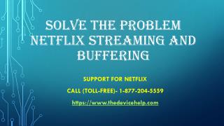 Solve the problem netflix streaming and buffering