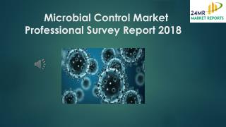 Microbial Control Market Professional Survey Report 2018