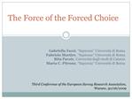 The Force of the Forced Choice