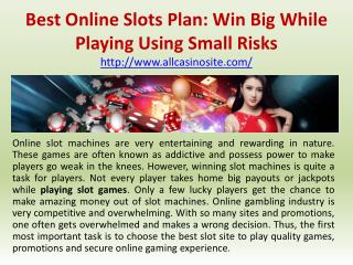 Best Online Slots Plan: Win Big While Playing Using Small Risks