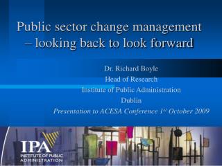Public sector change management – looking back to look forward