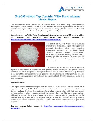 White Fused Alumina Market Size, Share, Growth, Trends and Forecast, 2018-2025 Acquire Market Research