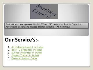 Best Motivational speaker, Model, TV and MC presenter, Events Organizer, Advertising Expert and Fitness Trainer in Dubai