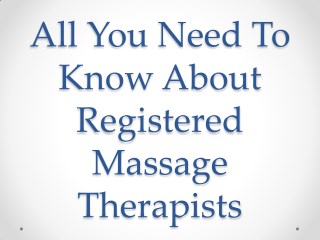 All You Need To Know About Registered Massage Therapists