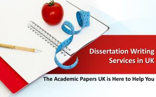 Dissertation Writing Services in UK - The Academic Papers UK