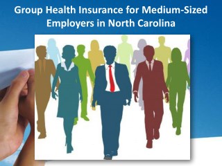 Group Health Insurance for Medium Sized Employers in North Carolina