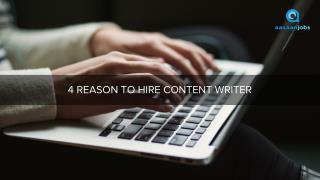 4 Reason To Hire A Content Writer!